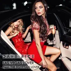 Las Vegas Lover (feat. The Egyptian Lover) - Single by Dave Rice album reviews, ratings, credits