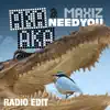 Need You (Radio Edit) - Single album lyrics, reviews, download