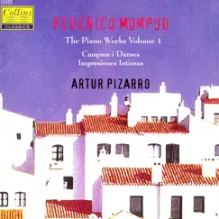 Mompou: Piano Works Vol. 1 by Artur Pizarro album reviews, ratings, credits