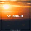 So Bright - Single album lyrics, reviews, download