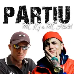 Partiu - Single by Mc IG & Mc Hariel album reviews, ratings, credits