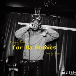 For Da Homies - Single by Freshflowz album reviews, ratings, credits