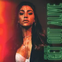 Get Out Alive - Single by Andrea Russett album reviews, ratings, credits