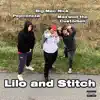 Lilo and Stitch (feat. Maxwell the Custodian & Pepconzza) - Single album lyrics, reviews, download