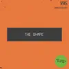 The Shape (feat. Snuggleb0t) - Single album lyrics, reviews, download