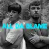 All Da Blame (feat. JAYY) - Single album lyrics, reviews, download