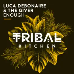 Enough - Single by Luca Debonaire & The Giver album reviews, ratings, credits