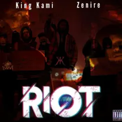 RIOT (feat. Zenire) - Single by King Kami album reviews, ratings, credits