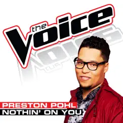 Nothin’ On You (The Voice Performance) Song Lyrics