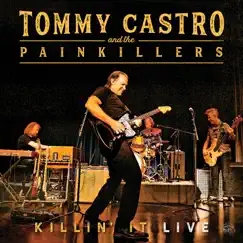 Killin' It Live (Live) by Tommy Castro album reviews, ratings, credits