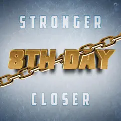Stronger Closer by 8th Day album reviews, ratings, credits