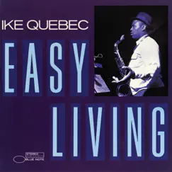 Easy Living by Ike Quebec album reviews, ratings, credits