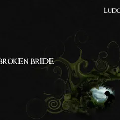 Broken Bride - EP by Ludo album reviews, ratings, credits