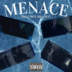 Menace - Single by THE LARGE HILL JETZ album reviews, ratings, credits