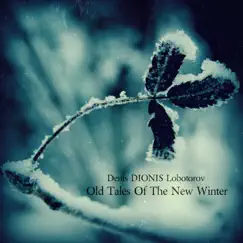 Old Tales Of The New Winter (Piano Version) Song Lyrics