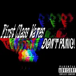 Don't Panic! - Single by First Class Waves album reviews, ratings, credits