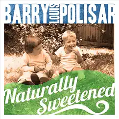 Naturally Sweetened by Barry Louis Polisar album reviews, ratings, credits