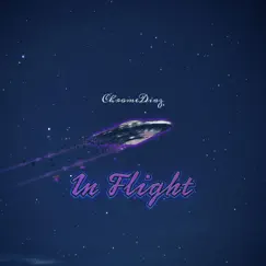 In Flight by ChromeDiaz album reviews, ratings, credits