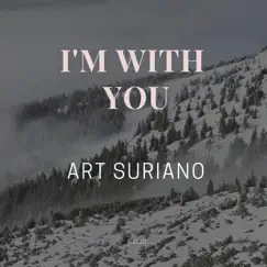 I'm with You - Single by Art Suriano album reviews, ratings, credits
