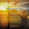 The Lord Is Good - Single album lyrics, reviews, download
