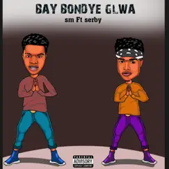 BAY Bondye Glwa (feat. Serby) Song Lyrics