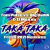 Taka Taka (Fresh 2K21 Remixes) - EP album lyrics, reviews, download