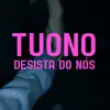 Desista Do Nós - Single album lyrics, reviews, download