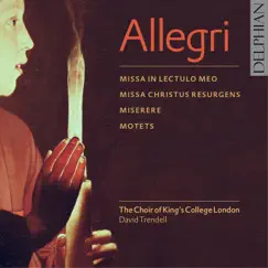 Allegri: Masses, Miserere & Motets by The Choir of King's College London & David Trendell album reviews, ratings, credits