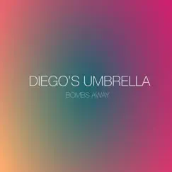 Bombs Away - Single by Diego's Umbrella album reviews, ratings, credits