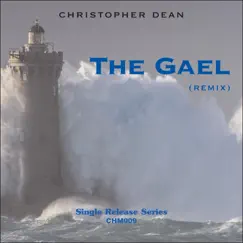 The Gael (Remix) - Single by Christopher Dean album reviews, ratings, credits