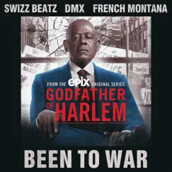 Been To War (feat. Swizz Beatz, DMX & French Montana) - Single by Godfather of Harlem album reviews, ratings, credits