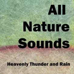 Heavenly Thunder and Rain - Single by All Nature Sounds album reviews, ratings, credits