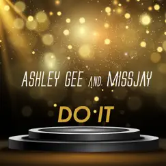 Do It - Single by Ashley Gee & MissJay album reviews, ratings, credits