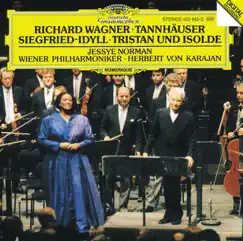 Wagner: Tannhäuser Overture, Siegfried-Idyll & Tristan Und Isolde by Herbert von Karajan, Jessye Norman & Vienna Philharmonic album reviews, ratings, credits