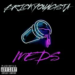 Meds - Single by Brick Youngsta album reviews, ratings, credits