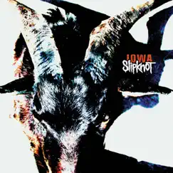 Iowa (Deluxe) by Slipknot album reviews, ratings, credits