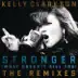 Stronger (What Doesn't Kill You) [The Remixes] album cover