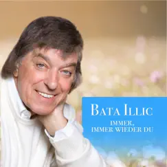 Immer, immer wieder du by Bata Illic album reviews, ratings, credits