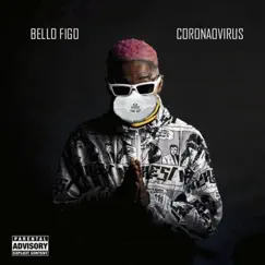 Coronaovirus - Single by Bello Figo album reviews, ratings, credits