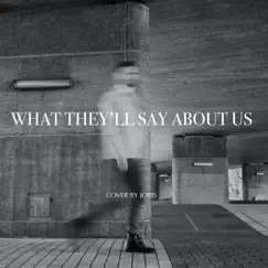 What They'll Say About Us - Single by Joris album reviews, ratings, credits