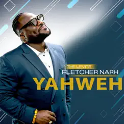 Yahweh - Single by The Levite Fletcher Narh album reviews, ratings, credits