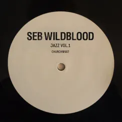Jazz, Vol. 1 - EP by Seb Wildblood album reviews, ratings, credits