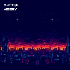 Misery - Single by MattKC album reviews, ratings, credits