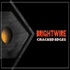 Cracked Edges - Single by Brightwire album reviews, ratings, credits