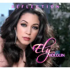 Reflection by Ely Holguin album reviews, ratings, credits