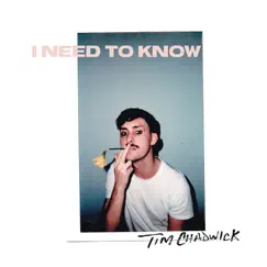 I Need to Know - Single by Tim Chadwick album reviews, ratings, credits