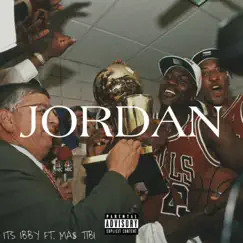 Jordan (feat. MA$ Tibi) - Single by Its Ibby album reviews, ratings, credits