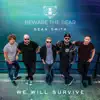 We Will Survive (feat. Sean Smith) [Radio Edit] - Single album lyrics, reviews, download