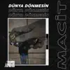 Dünya Dönmesin - Single album lyrics, reviews, download