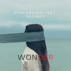 Wonder (feat. Decency) Song Lyrics